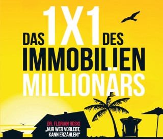 Florian Dr. Roski: Das 1x1 des Immobilien Millionärs
