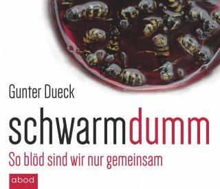 Gunter Dueck: Schwarmdumm