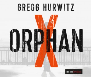 Gregg Hurwitz: Orphan X (Evan Smoak)