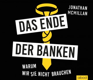 Jonathan McMillan, Sebastian Pappenberger: Das Ende der Banken