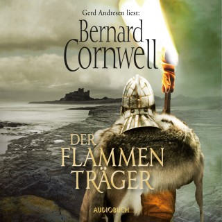 Bernard Cornwell: Der Flammenträger (Gekürzte Lesung)