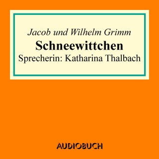 Jacob Grimm, Wilhelm Grimm: Schneewittchen