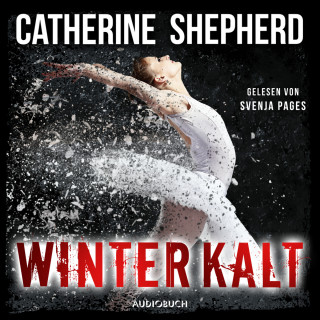 Catherine Shepherd: Winterkalt - Julia Schwarz 3 (Ungekürzt)