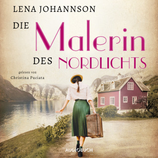 Lena Johannson: Die Malerin des Nordlichts (Ungekürzt)