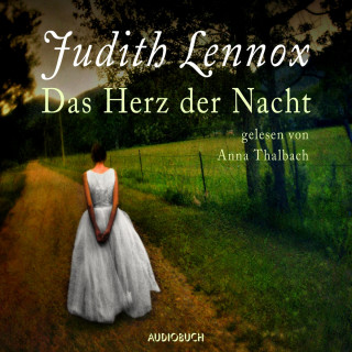 Judith Lennox: Das Herz der Nacht (Gekürzt)