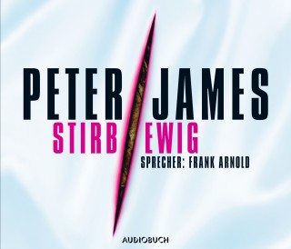 Peter James: Stirb ewig