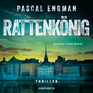 Pascal Engman: Rattenkönig - Vanessa Frank-Thriller 2 (Ungekürzt)