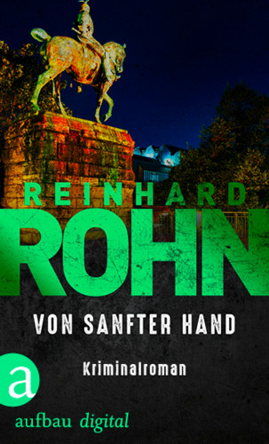 Reinhard Rohn: Von sanfter Hand