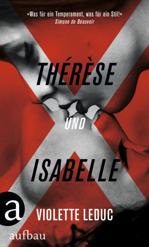 Violette Leduc: Thérèse und Isabelle