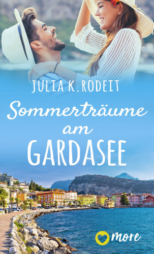 Julia K. Rodeit: Sommerträume am Gardasee