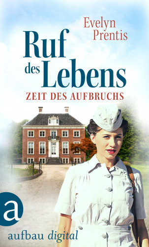 Evelyn Prentis: Ruf des Lebens – Zeit des Aufbruchs