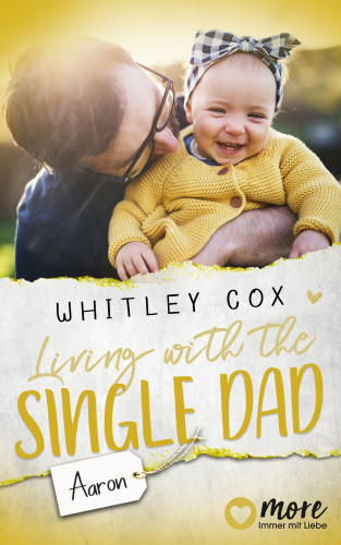 Whitley Cox: Living with the Single Dad – Aaron