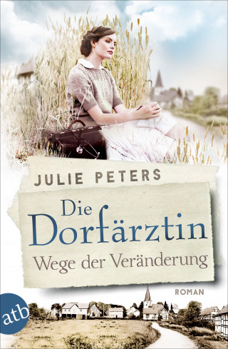 Julie Peters: Die Dorfärztin - Wege der Veränderung