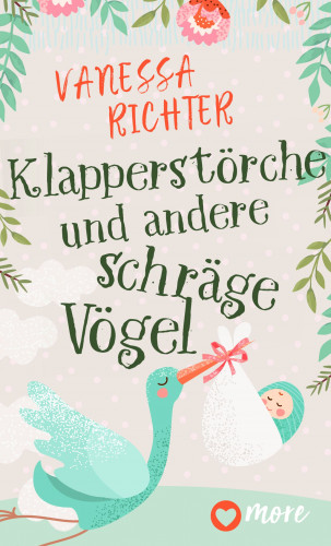 Vanessa Richter: Klapperstörche und andere schräge Vögel