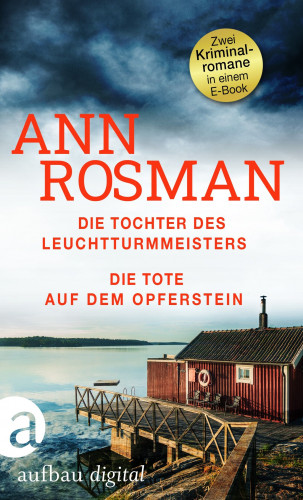 Ann Rosman: Die Tochter des Leuchtturmmeisters & Die Tote auf dem Opferstein