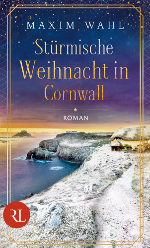 Maxim Wahl: Stürmische Weihnacht in Cornwall