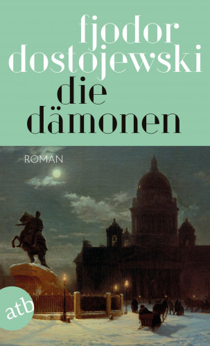 Fjodor Dostojewski: Die Dämonen