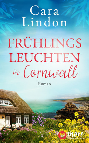 Cara Lindon: Cornwallträume, Frühlingsleuchten in Cornwall