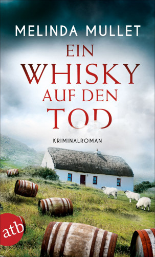 Melinda Mullet: Ein Whisky auf den Tod