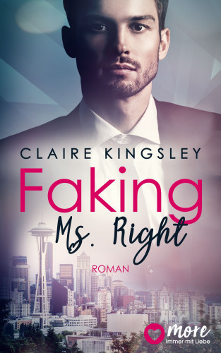 Claire Kingsley: Faking Ms. Right