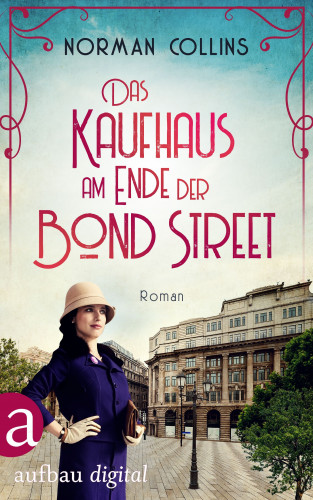 Norman Collins: Das Kaufhaus am Ende der Bond Street