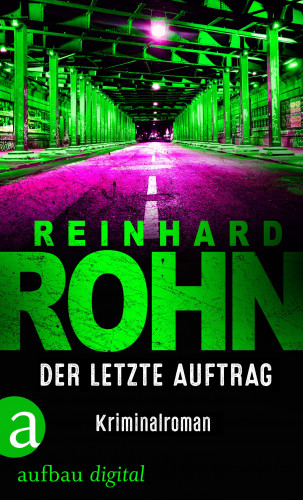 Reinhard Rohn: Der letzte Auftrag