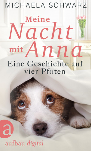 Michaela Schwarz: Meine Nacht mit Anna