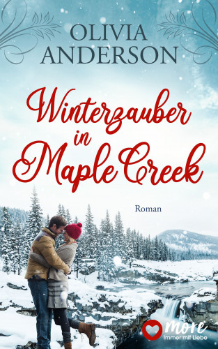 Olivia Anderson: Winterzauber in Maple Creek