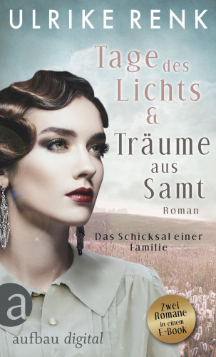 Ulrike Renk: Tage des Lichts & Träume aus Samt