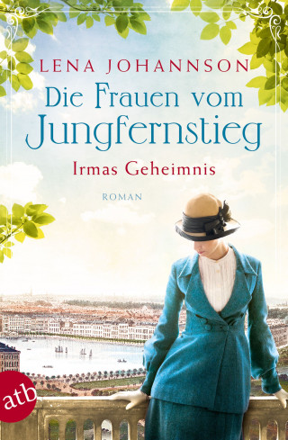 Lena Johannson: Die Frauen vom Jungfernstieg – Irmas Geheimnis