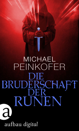 Michael Peinkofer: Die Bruderschaft der Runen