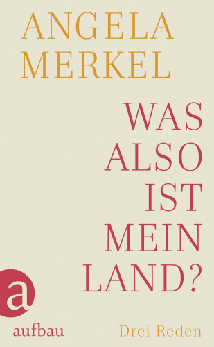 Angela Merkel: Was also ist mein Land?