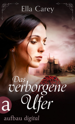 Ella Carey: Das verborgene Ufer