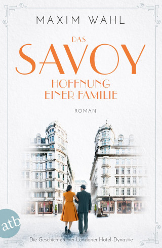 Maxim Wahl: Das Savoy - Hoffnung einer Familie
