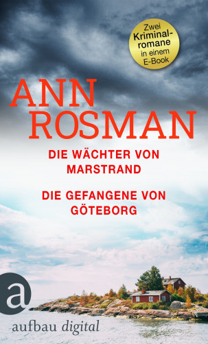 Ann Rosman: Die Wächter von Marstrand & Die Gefangene von Göteborg