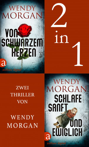 Wendy Morgan: Von schwarzem Herzen & Schlafe sanft und ewiglich