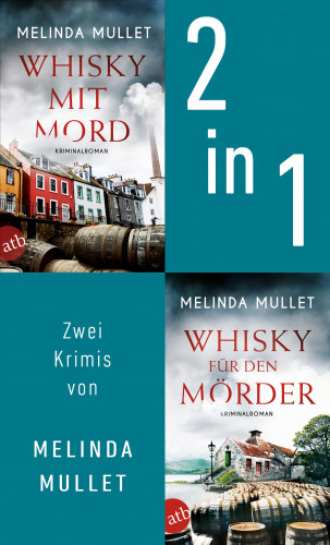 Melinda Mullet: Whisky mit Mord & Whisky für den Mörder