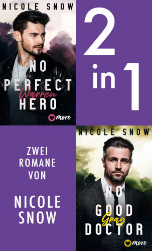 Nicole Snow: No Perfect Hero & No good Doctor