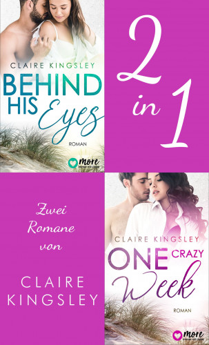 Claire Kingsley: Behind his Eyes & One crazy Week