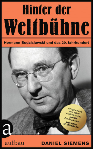 Daniel Siemens: Hinter der "Weltbühne"