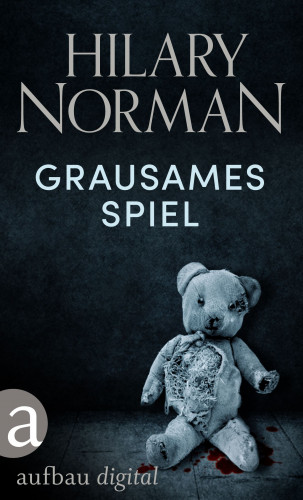 Hilary Norman: Grausames Spiel