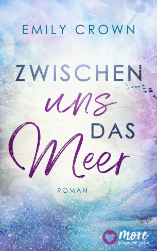 Emily Crown: Zwischen uns das Meer