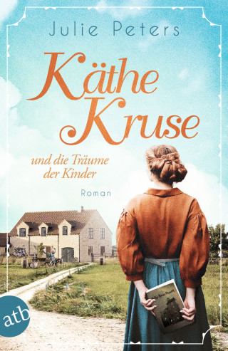 Julie Peters: Käthe Kruse und die Träume der Kinder