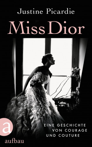 Justine Picardie: Miss Dior