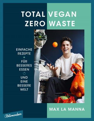 Max La Manna: Total vegan – Zero Waste