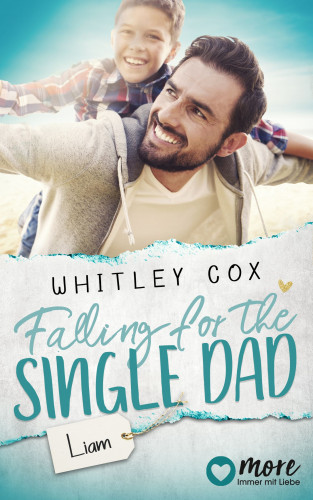 Whitley Cox: Falling for the Single Dad - Liam