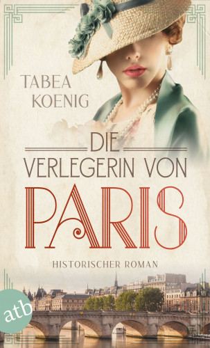 Tabea Koenig: Die Verlegerin von Paris
