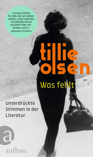 Tillie Olsen: Was fehlt