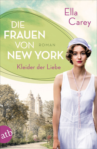 Ella Carey: Die Frauen von New York – Kleider der Liebe