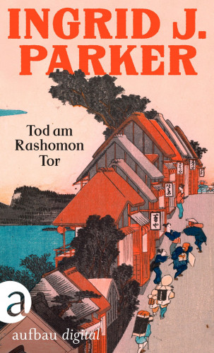 Ingrid J. Parker: Tod am Rashomon Tor